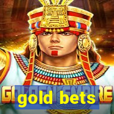 gold bets